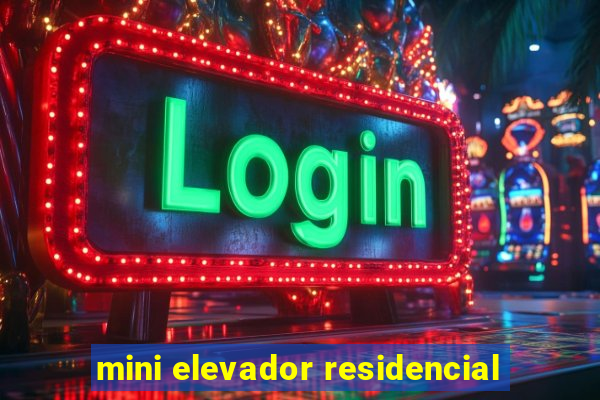 mini elevador residencial